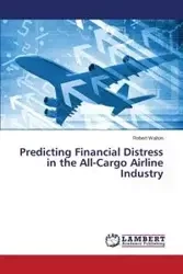 Predicting Financial Distress in the All-Cargo Airline Industry - Walton Robert