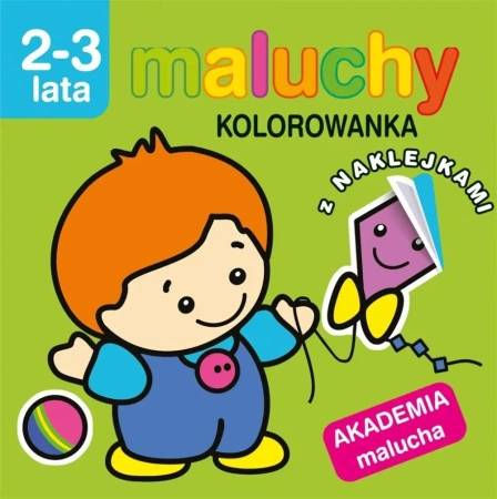 Akademia malucha. Maluchy.Kolorowanka z naklejkami - praca zbiorowa
