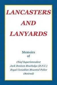 Lancasters and Lanyards - Jack Routledge Denison