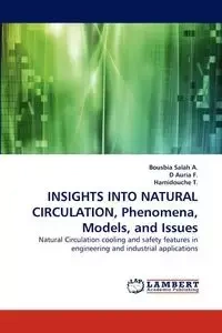 Insights Into Natural Circulation, Phenomena, Models, and Issues - A Bousbia Salah