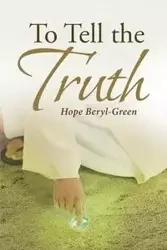 To Tell the Truth - Hope Beryl-Green