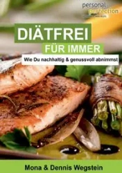 Diätfrei für immer - Mona Wegstein