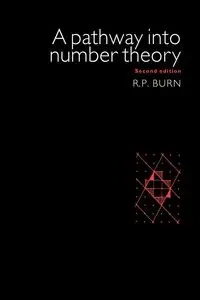 A Pathway Into Number Theory - Burn R. P.