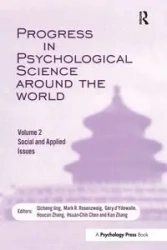 Progress in Psychological Science Around the World. Volume 2 - Jing Qicheng