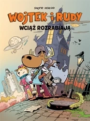 Wojtek i Rudy wciąż rozrabiają T.3 - Piotr Hołod, Piotr Hołod