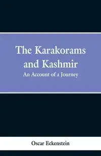 The Karakorams and Kashmir - Oscar Eckenstein