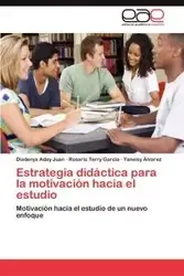 Estrategia Didactica Para La Motivacion Hacia El Estudio - Juan Aday Diadenys