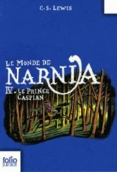 Monde de Narnia T.4 Le prince Caspian - C. S. Lewis