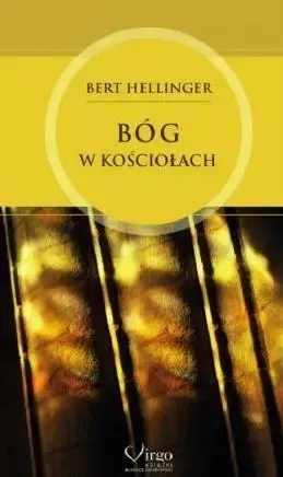 Bóg w Kościołach - Bert Hellinger