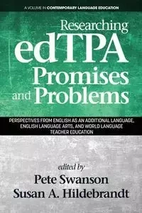 Researching edTPA Promises and Problems - Swanson Pete