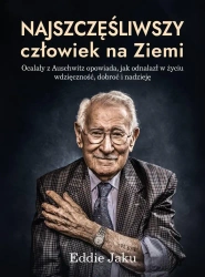 Najszczęśliwszy człowiek na Ziemi - Eddie Jaku, Katarzyna Lipnicka-Kołtuniak