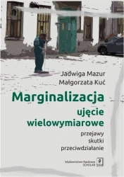 Marginalizacja ujęcie wielowymiarowe - red. Jadwiga Mazur, Małgorzata Kuć