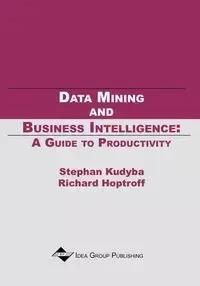 Data Mining and Business Intelligence - Stephan Kudyba