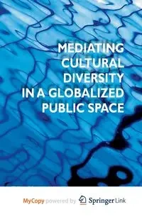 Mediating Cultural Diversity in a Globalised Public Space - Rigoni I.