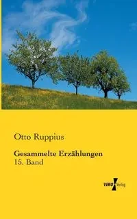 Gesammelte Erzählungen - Otto Ruppius
