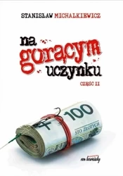 Na gorącym uczynku cz.2 - Stanisław Michalkiewicz