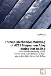 Thermo-mechanical Modeling of AZ31 Magnesium Alloy during Hot Rolling - Elsayed Fady