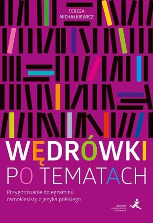 Wędrówki po tematach. Przygotowanie do egzaminu... - Teresa Michałkiewicz