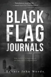 Black Flag Journals - Dennis John Woods