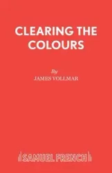Clearing the Colours - James Vollmar