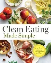 Clean Eating Made Simple - Rockridge Press