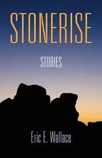 STONERISE - Wallace Eric E.