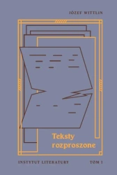Teksty rozproszone T.1 - Józef Wittlin