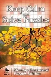 Keep Calm and Solve Puzzles Vol 4 - Speedy Publishing LLC