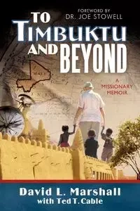 To Timbuktu and Beyond - Marshall David L.
