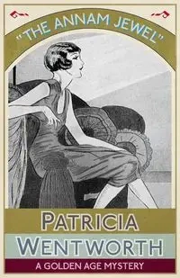 The Annam Jewel - Patricia Wentworth