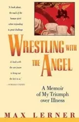 Wrestling with the Angel - Max Lerner
