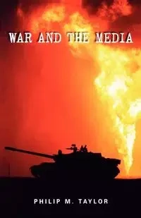 War and the Media - Taylor Philip M.