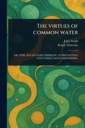 The Virtues of Common Water - John Smith