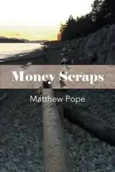 Money Scraps - Matthew Pope