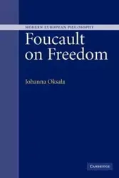 Foucault on Freedom - Johanna Oksala