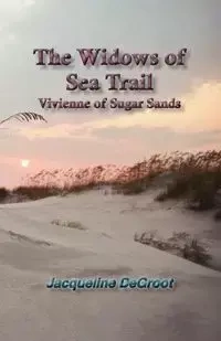 The Widows of Sea Trail-Vivienne of Sugar Sands - Jacqueline DeGroot