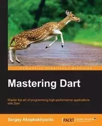 Mastering Dart - Akopkokhyants Sergey