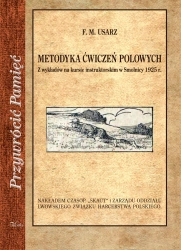 Metodyka ćwiczeń polowych. Z wykładów na kursie instruktorskim w Smolnicy 1925 r. - Franciszek Marian Usarz