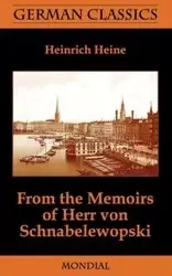 From the Memoirs of Herr Von Schnabelewopski (German Classics) - Heinrich Heine