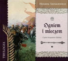 Ogniem i mieczem Audiobook - Henryk Sienkiewicz