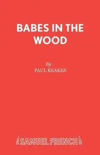Babes in the Wood - Paul Reakes