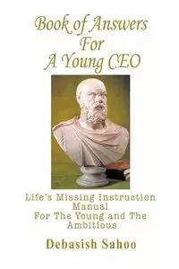 Book of Answers for a Young CEO - Sahoo Debasish