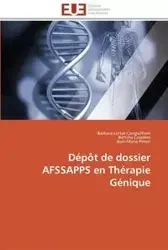 Dépôt de dossier afssapps en thérapie génique - Collectif