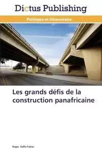 Les grands défis de la construction panafricaine - FOKOU-R