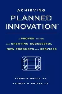 Achieving Planned Innovation - Frank Bacon