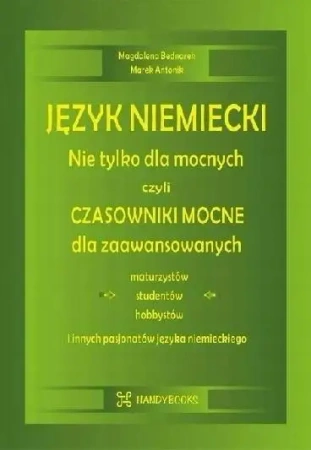 Język niemiecki. Nie tylko dla mocnych, czyli... - Magdalena Bednarek, Marek Antonik