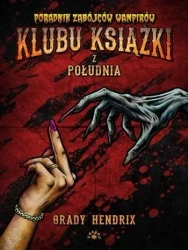 Poradnik zabójców wampirków klubu książki.. - Grady Hendrix