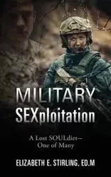Military SEXploitation - Elizabeth Stirling EDM E
