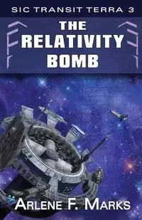 The Relativity Bomb - Marks Arlene F.