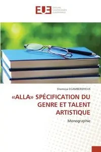 ALLA SPÉCIFICATION DU GENRE ET TALENT ARTISTIQUE - EGAMBERDIYEVA Shamsiya